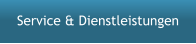 Service & Dienstleistungen